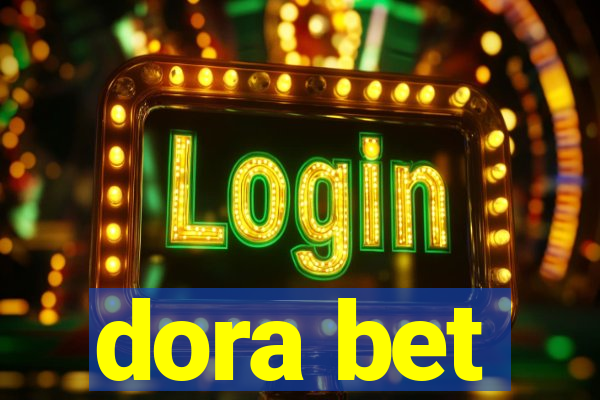 dora bet